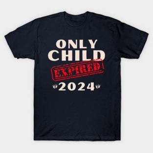 only child expired T-Shirt